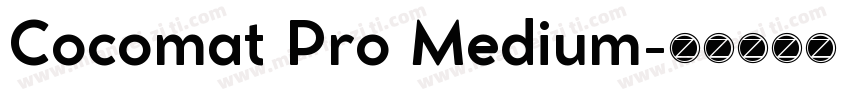 Cocomat Pro Medium字体转换